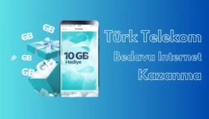 Türk Telekom Bedava İnternet Kazanma Yolları: Güncel Hediye İnternet Fırsatları