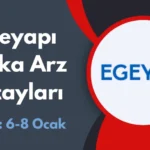 Egeyapı Halka Arz Detayları: 2025’in Öne Çıkan Yatırım Fırsatı