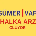 Sümer Varlık Yönetim Halka Arz Ediliyor: İşte Tüm Detaylar ve Dağıtım Modeli