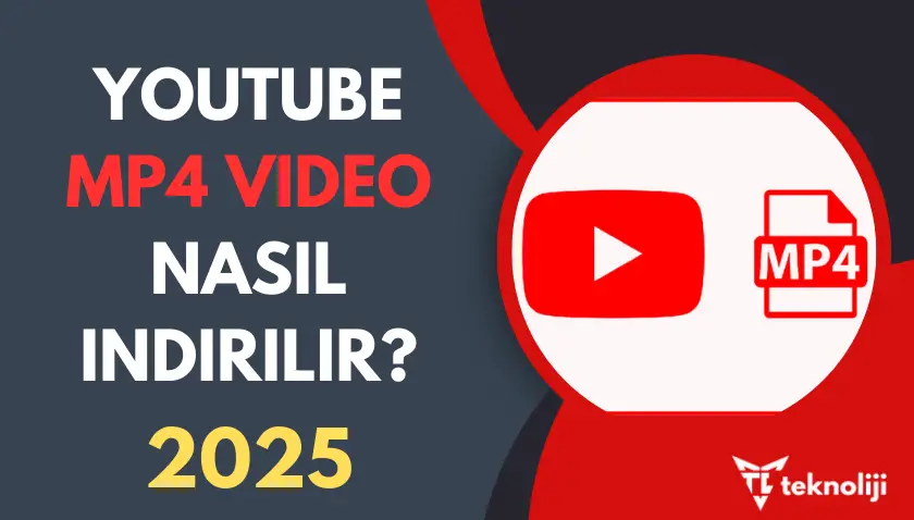 YouTube MP4 Video Nasıl İndirilir? 2025 – En İyi Dönüştürücü Siteler ve Programlar