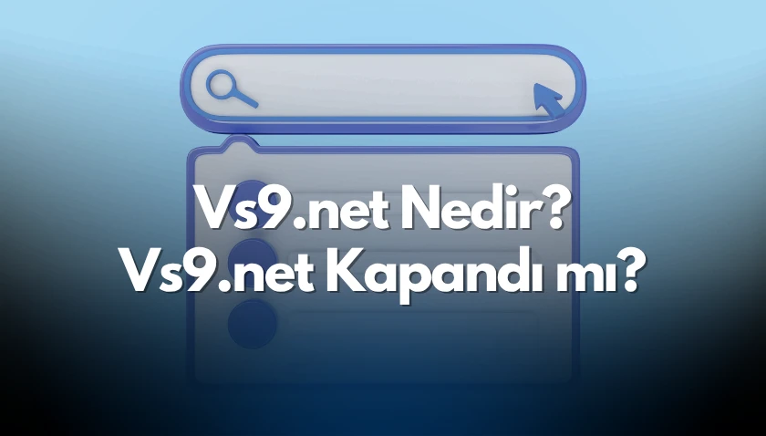 Vs9.net Nedir? Vs9.net Kapandı mı?